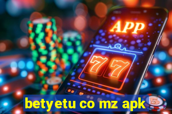 betyetu co mz apk