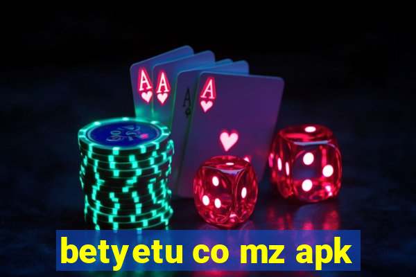 betyetu co mz apk