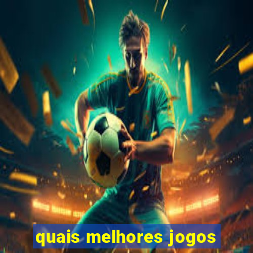 quais melhores jogos