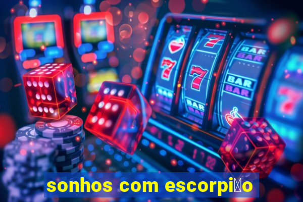 sonhos com escorpi茫o