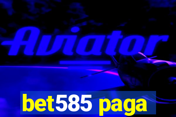 bet585 paga