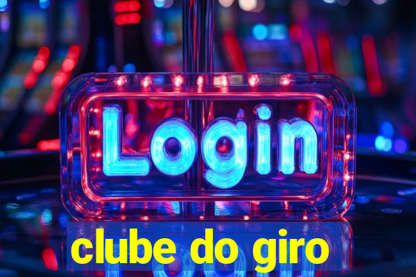 clube do giro