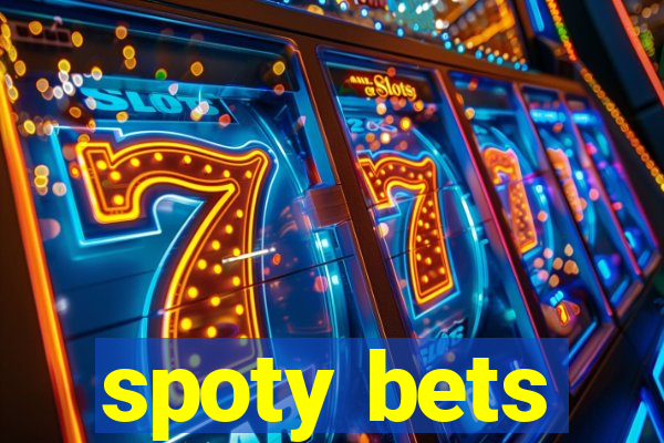 spoty bets