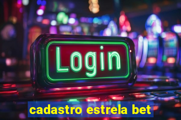 cadastro estrela bet