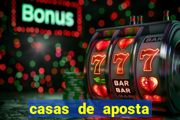 casas de aposta que da bonus sem deposito