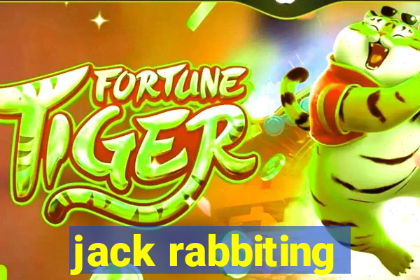 jack rabbiting