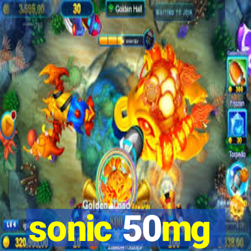 sonic 50mg