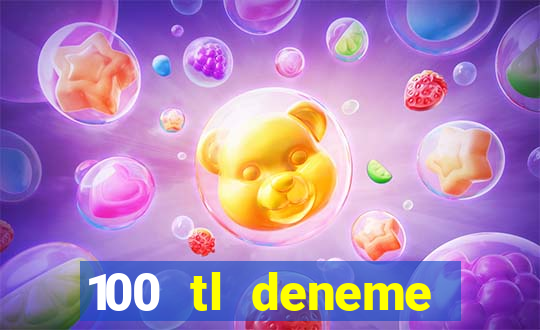 100 tl deneme bonusu veren casino siteleri