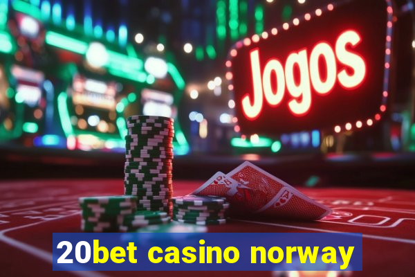 20bet casino norway