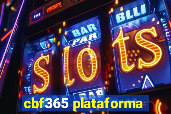 cbf365 plataforma