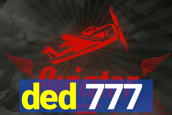 ded 777