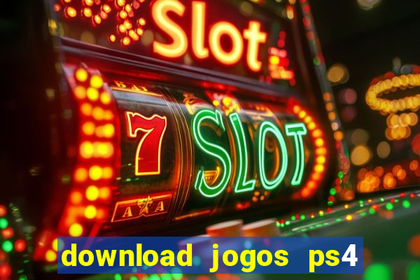 download jogos ps4 pkg pt-br