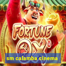 sm calamba cinema