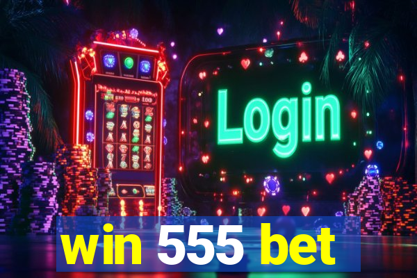 win 555 bet