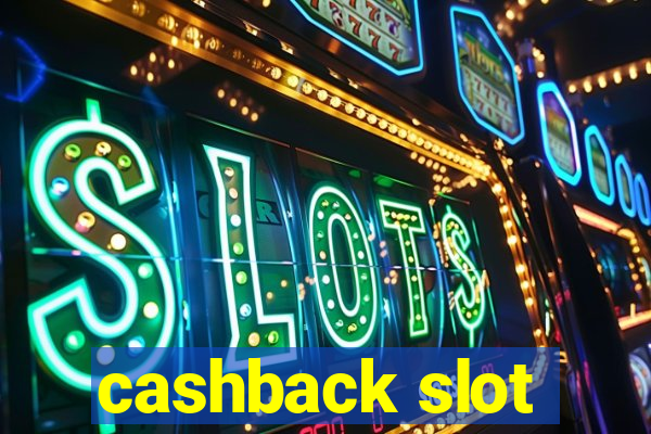 cashback slot