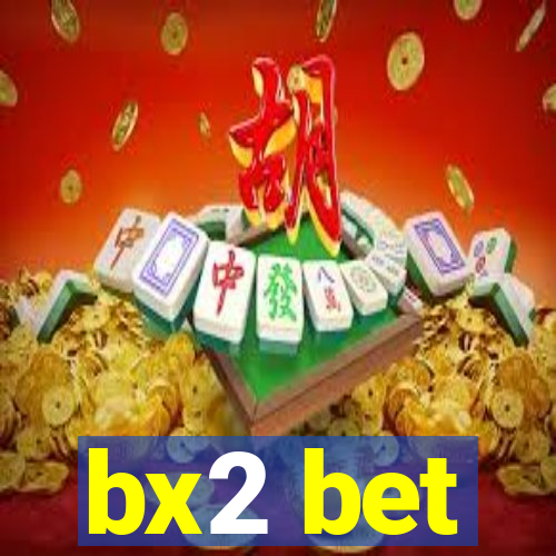 bx2 bet