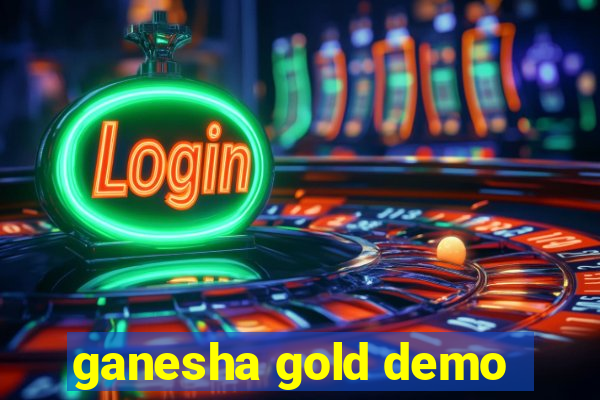 ganesha gold demo