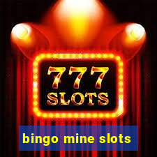 bingo mine slots