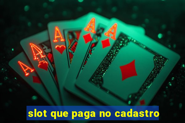 slot que paga no cadastro