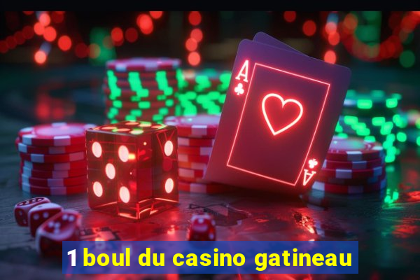 1 boul du casino gatineau