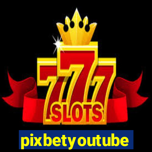 pixbetyoutube