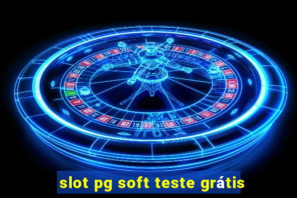 slot pg soft teste grátis