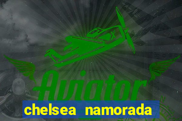 chelsea namorada david garrett