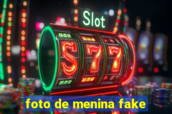 foto de menina fake