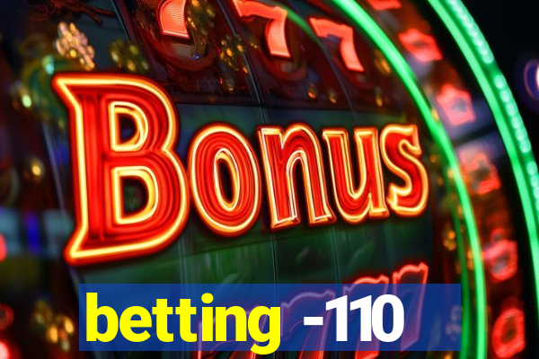 betting -110