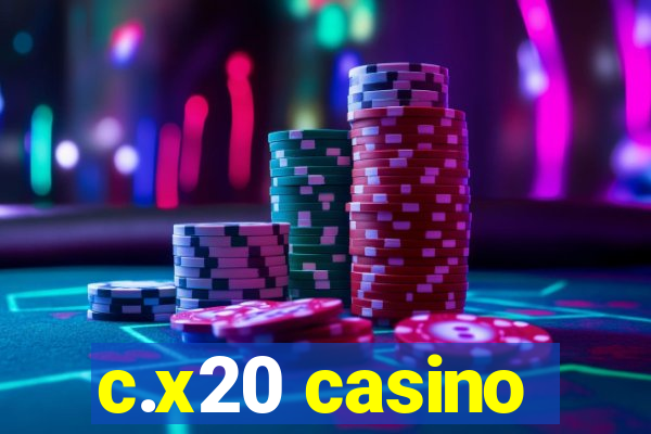 c.x20 casino