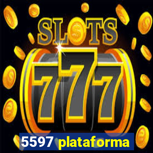 5597 plataforma