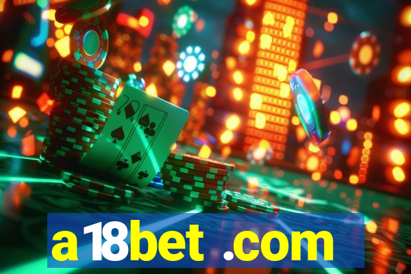 a18bet .com