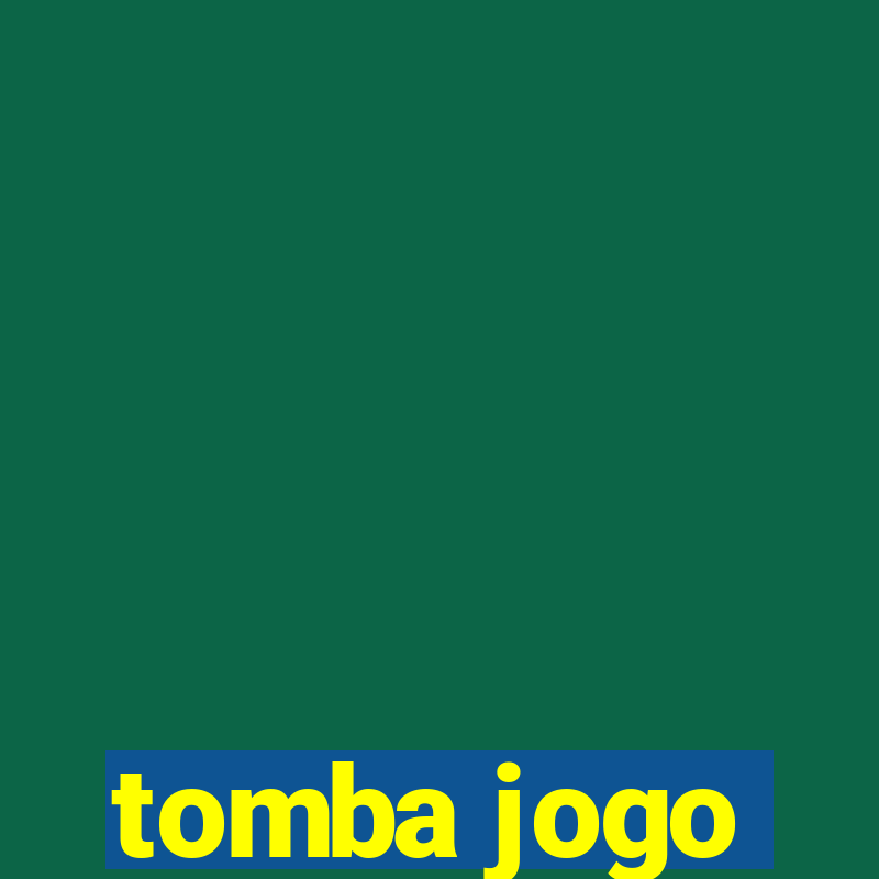 tomba jogo