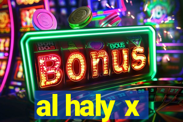 al haly x