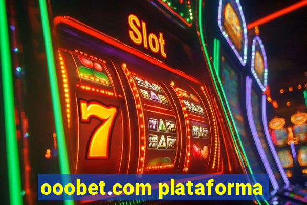 ooobet.com plataforma