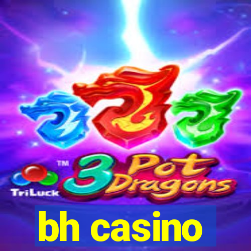 bh casino