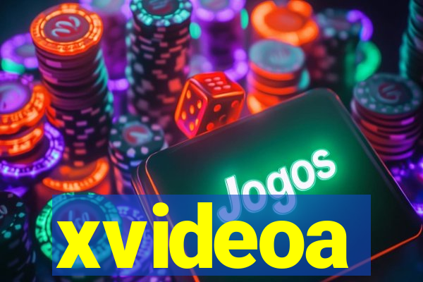 xvideoa