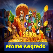 erome segredo