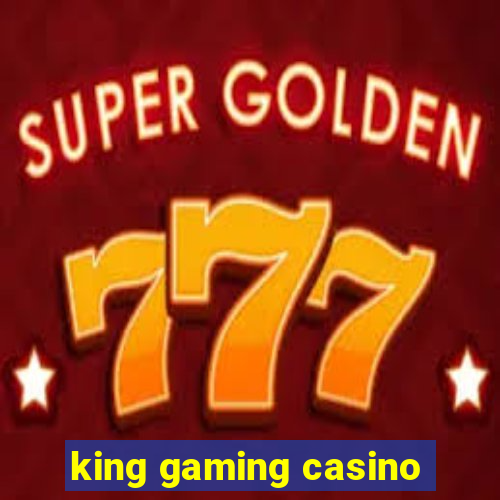 king gaming casino