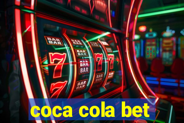 coca cola bet