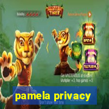 pamela privacy