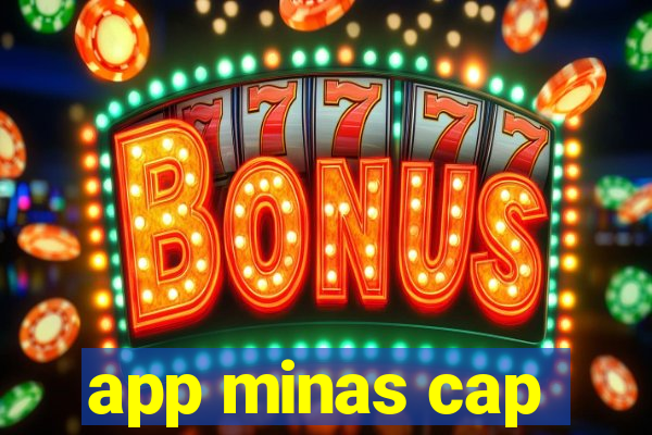 app minas cap