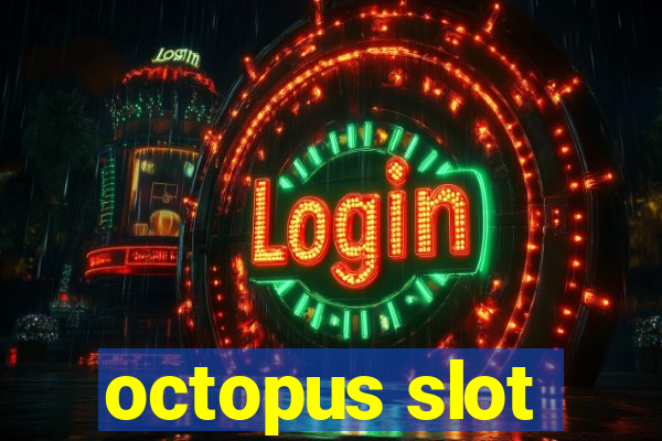 octopus slot