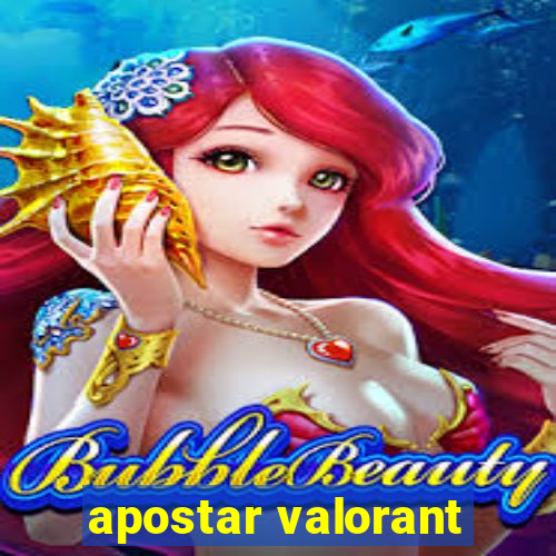 apostar valorant