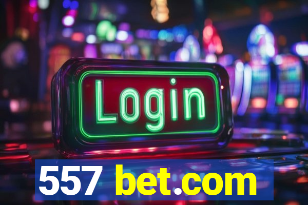 557 bet.com