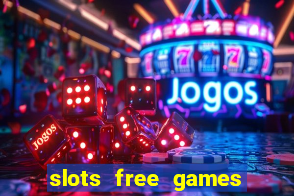 slots free games no download