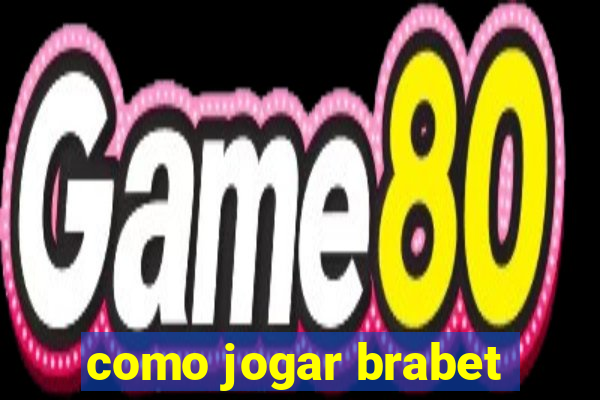 como jogar brabet