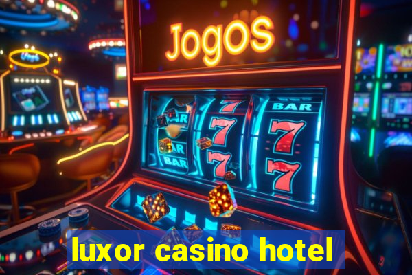 luxor casino hotel