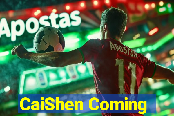 CaiShen Coming