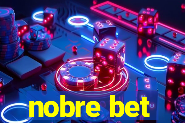 nobre bet